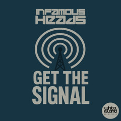 Infamous Heads - Get the signal - Demo cut