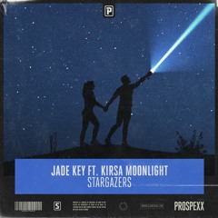 Jade Key - Stargazers Ft. Kirsa Moonlight