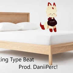 Bed Creaking Type Beat (Prod.DaniiPerc!)