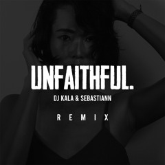 Rihanna - Unfaithful (Dj Kala & Sebastiann Remix)