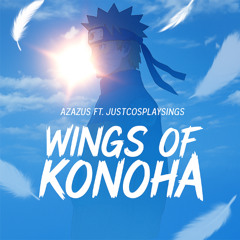 WINGS OF KONOHA (BLUE BIRD REMIX) ft. JustCosplaySing