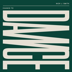 Chance To Dance 11. / Nick J. Smith