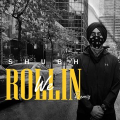 Shubh - We Rollin (Desi Mix) - Hansel D