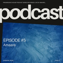 Amaare Podcast Episode #5