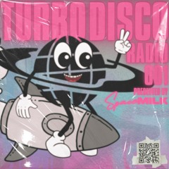 Turbo Disco Radio 001 - Presented By Space Milk