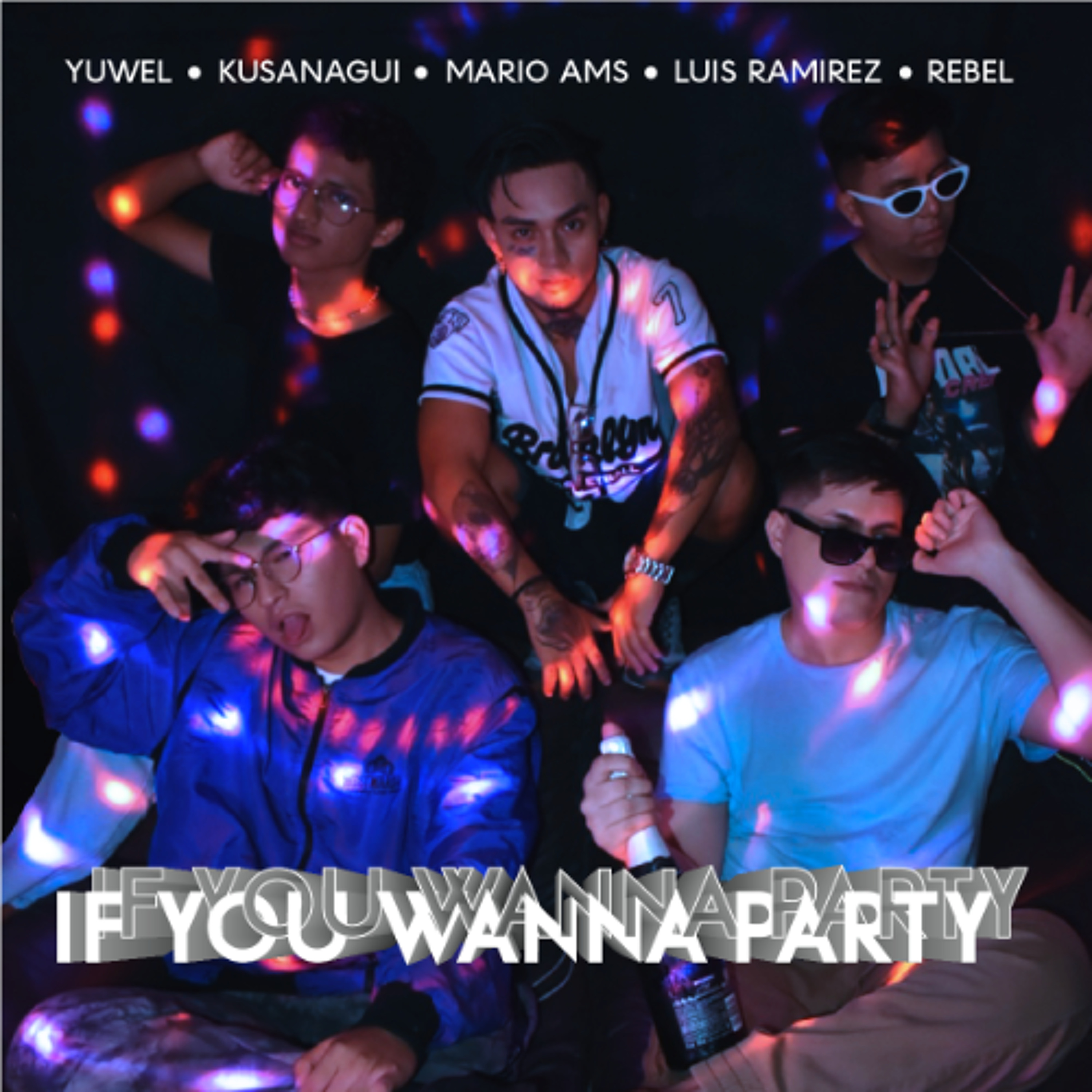 If you wanna party By Luis Ramirez (feat. Yuwel, Kusanagui, Mario Ams & Rebel) episode artwork