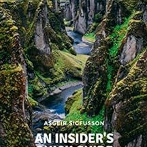 DOWNLOAD EBOOK 💜 An Insider's Quick Guide to Iceland: Winter 2022 Edition by Asgeir