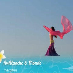 AvAlanche & Monde - Yarghul