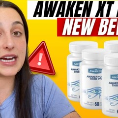 Awaken XT Reviews 2024 A Closer Look at Its Safety and Side Effects!