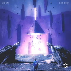 RENN - Beggin'