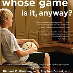 READ EPUB 📄 Whose Game Is It, Anyway?: A Guide to Helping Your Child Get the Most fr