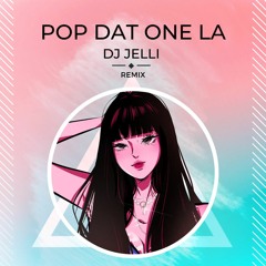 Pop Dat One La!!! Break Mix 2024 Dj Jelli