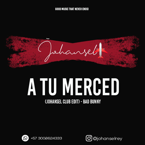 A Tu Merced (Johansel Club Edit) - Bad Bunny - 096 bpm