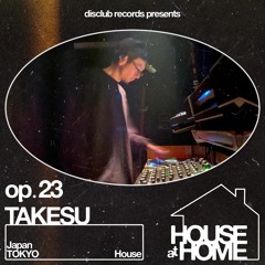 House At Home 023 : Takesu
