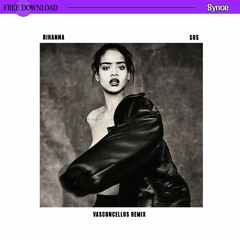 [FREE DOWNLOAD] Rihanna - SOS (Vasconcellos Remix)