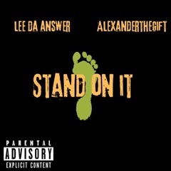 Lee Da Answer Ft AlexanderTheGift - Stand On It