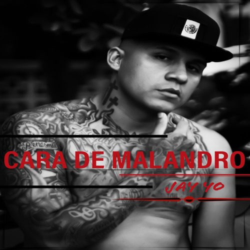 JAY YO - CARA DE MALANDRO