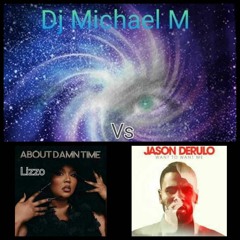 About Damn Time Want To Want Me (Reverse Ulti Mix) (LIZZO Vs JASON DERULO)