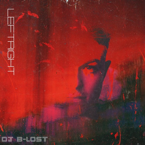 LEFTRIGHT - DJ B-LOST