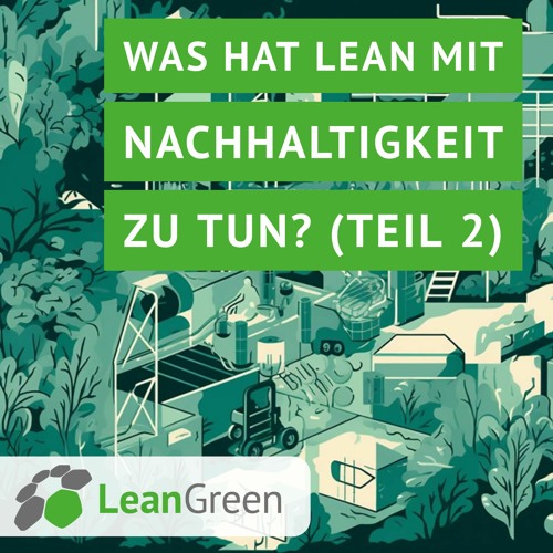 Was hat Lean mit Nachhaltigkeit zu tun? (Teil 2)