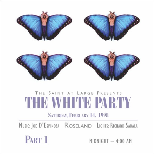 Part 1 | The Saint at Large presents The White Party 1998 | DJ Joe D'Espinosa