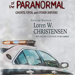 [GET] EPUB 📌 Cops' True Stories Of The Paranormal: Ghost, UFOs, And Other Shivers by