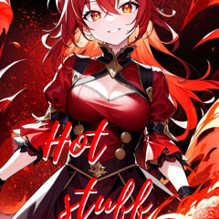 Hot stuff