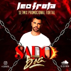 LÉO FROTA - SADO + After do Baez Promo Set