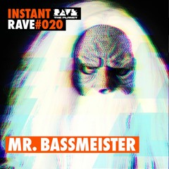 Mr. Bassmeister @ Instant Rave #020 w/ Massive Dynamic & Hardstyle Mag