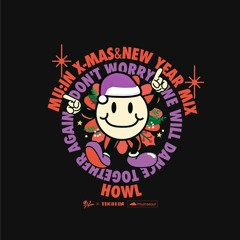 HOWL : X-MAS & NEW YEAR MIX