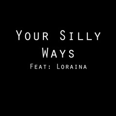 Octangula - Your Silly Ways (Feat. Loraina)