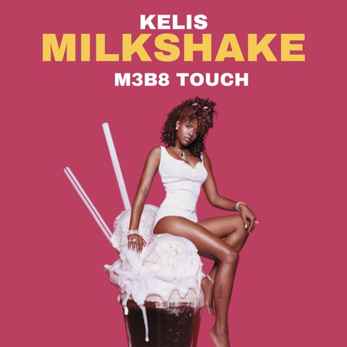 Kelis - Milkshake (M3B8 Touch)