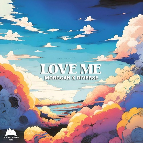 Morggan & Diverse - Love Me