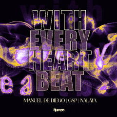 QHM1093 - Manuel De Diego, GSP & Nalaya - With Every Heartbeat (Original Mix)