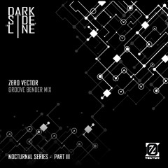 Zero Vector - Groove Bender Mix