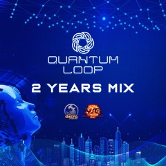 Quantum Loop - 2 years mix