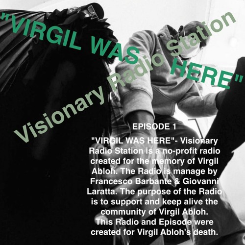 Stream VIRGIL WAS HERE - Visionary Radio Station c/o Francesco Barbante,  Giovanni Laratta. Episode 1 by Francesco Barbante™