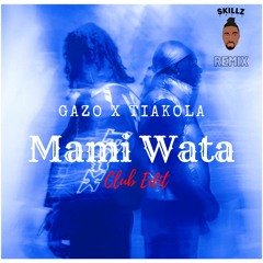 Gazo X Tiakola - Mami Wata Skillz Paris Club EDIT (Filtré Copyright)