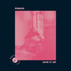 PRMGH - Give It Up