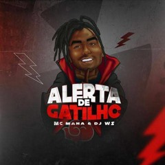Mc Maha  - Alerta de Gatilho  (DJ WS)