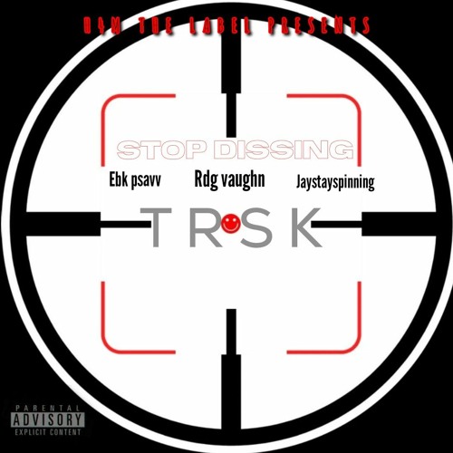 Jaystayspinning - stop dissing ft ebk psavv ft rdg vaughn
