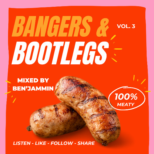 BANGERS & BOOTLEGS V3 - MIXED BY BEN'JAMMIN