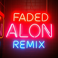 Faded (Alon Remix)