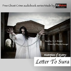 Letter To Sura [Masterpieces of Mystery: Ghost Crime Thursdays Free Audiobook] [9/9]