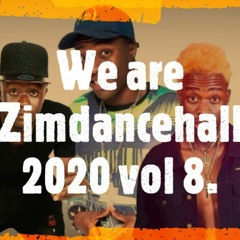 We are Zimdancehall 2020 vol 8.