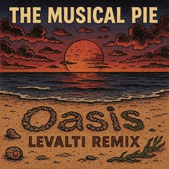 TheMusicalPie - Oasis (ReMastered LEVALTI Remix)