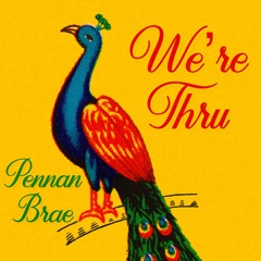 We're Thru (Remastered) - Pennan Brae - 2 Below 0
