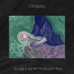 Sopoorific - Blessed With The Silent Rain [Grande Rousse disques]