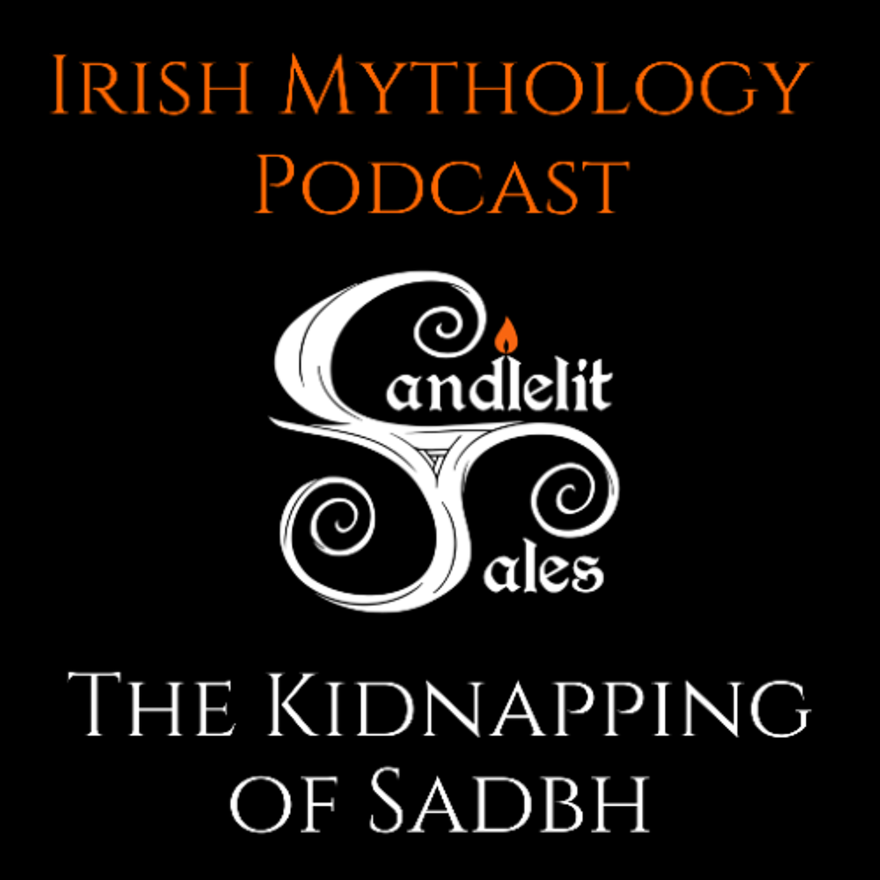 Candlelit Tales Irish Mythology Podcast