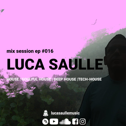 Luca Saulle mix session Ep #016